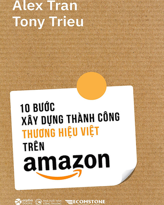 10 Bước Xây Dựng Thành Công Thương Hiệu Trên Amazon