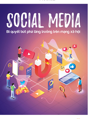Social Media - Bí Quyết Bứt Phá Tăng Trưởng Trên Mạng Xã Hội