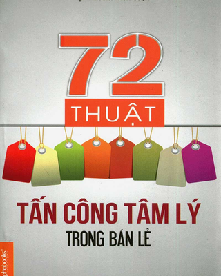 72 Thuật Tấn Công Tâm Lý Trong Bán Lẻ