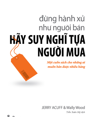 Dung hanh xu nhu nguoi ban hay suy nghi tua nguoi mua