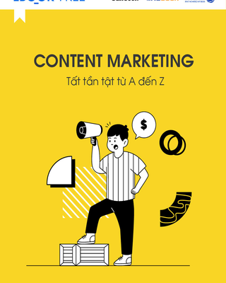 Content Marketing Tất Tần Tật Từ A Đến Z