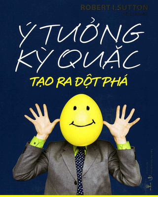 Ý Tưởng Kỳ Quặc Tạo Ra Sự Đột Phá