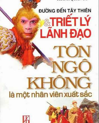 Tây Du Ký @ v2.0 Đường Đến Tây Thiên và Triết Lý Lãnh Đạo