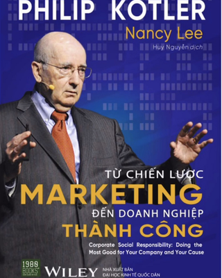 Từ Chiến Lược Marketing Đến Doanh Nghiệp Thành Công - Philip Kotler & Nancy Lee & Huy Nguyễn