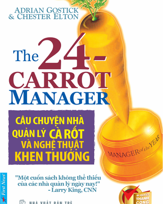 Câu Chuyện Nhà Quản Lý Cà Rốt Và Nghệ Thuật Khen Thưởng