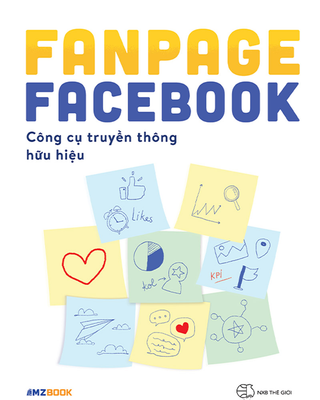 Fanpage Facebook - Công Cụ Truyền Thông Hữu Hiệu