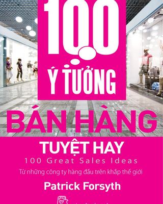 100 Ý Tưởng Bán Hàng Tuyệt Hay