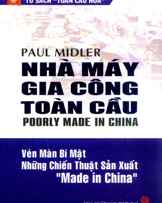 Nhà máy gia công toàn cầu: Vén màn bí mật những chiến thuật sản xuất Made in China