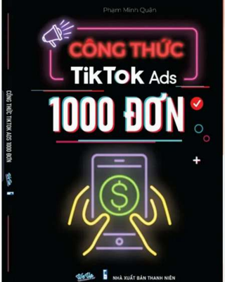 Công Thức TikTok Ads 1000 Đơn