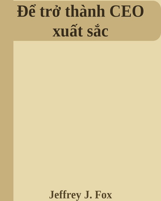 Để trở thành CEO xuất sắc