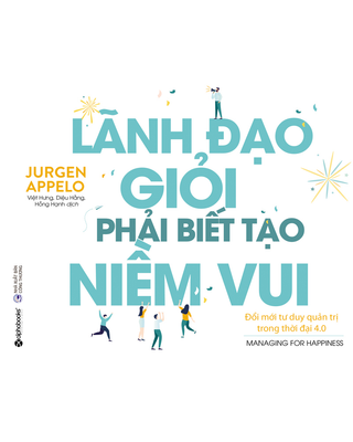 Lãnh Đạo Giỏi Phải Biết Tạo Niềm Vui