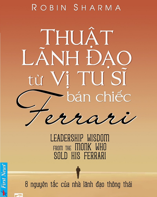 Thuật Lãnh Đạo Từ Vị Tu Sĩ Bán Chiếc Ferrari