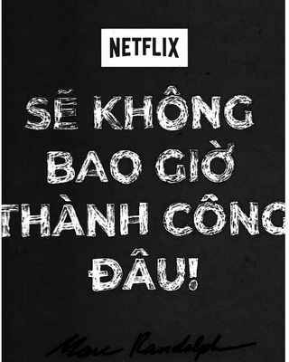 Netflix Sẽ Không Bao Giờ Thành Công Đâu!