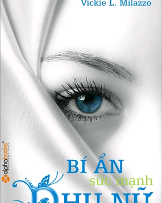 Bí ẩn Sức Mạnh Phụ Nữ