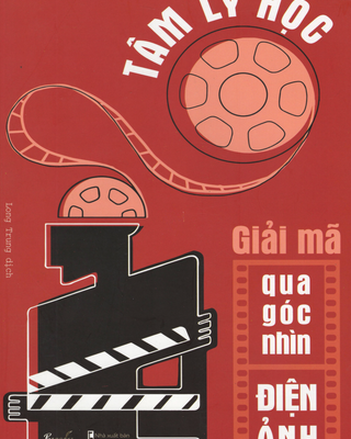 Tâm Lý Học Giải Mã Qua Góc Nhìn Điện Ảnh