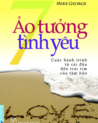 7 Ảo Tưởng Tình Yêu