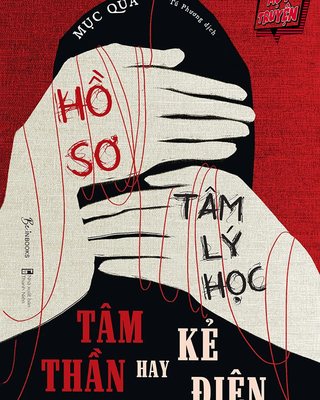 Hồ Sơ Tâm Lý Học – Tâm Thần Hay Kẻ Điên