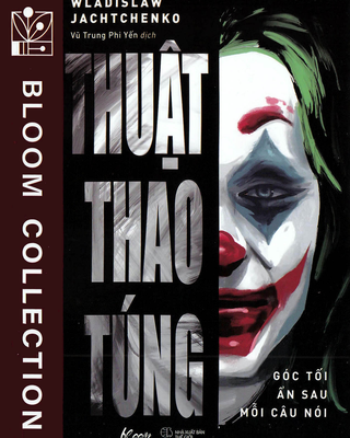 Thuật Thao Túng - Góc Tối Ẩn Sau Mỗi Câu Nói