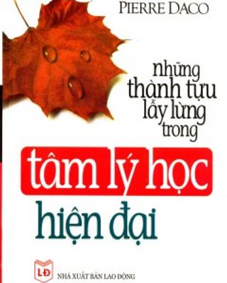 Những Thành Tựu Lẫy Lừng Trong Tâm Lý Học Hiện Đại