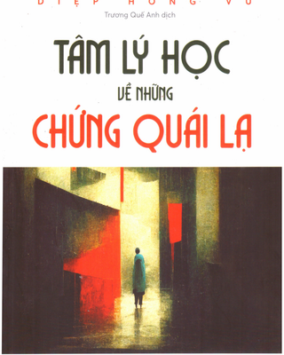 Tâm Lý Học Về Những Chứng Quái Lạ