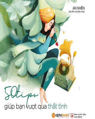 50 Tips Giúp Bạn Vượt Qua Thất Tình