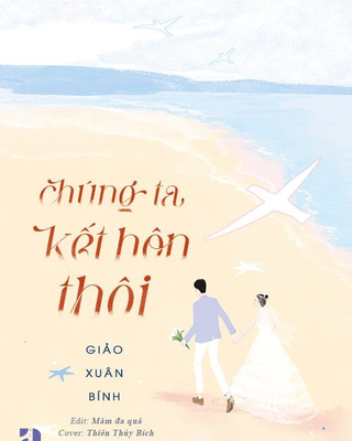 Chúng Ta Kết Hôn Thôi