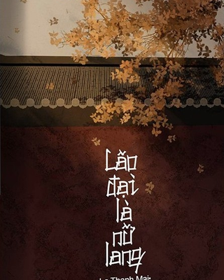 Lão Đại Là Nữ Lang