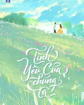 Tình Yêu Của Chúng Ta