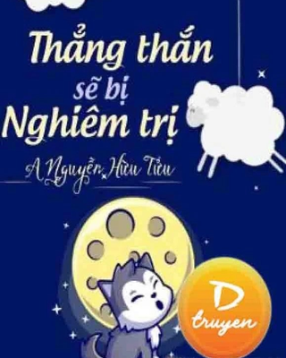 Thẳng Thắn Sẽ Bị Nghiêm Trị