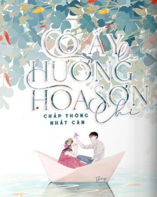 Cô Ấy Là Hương Hoa Sơn Chi
