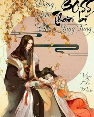 Mau Xuyên Nghịch Tập: Boss Thần Bí, Đừng Trêu Chọc Lung Tung