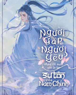 Người Gặp Người Yêu Nhưng Chỉ Muốn Yên Ổn Làm Sư Tôn Của Nam Chính