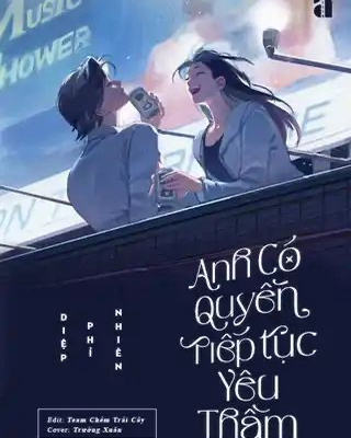 Anh Có Quyền Tiếp Tục Yêu Thầm