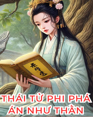 Thái Tử Phi Phá Án Như Thần