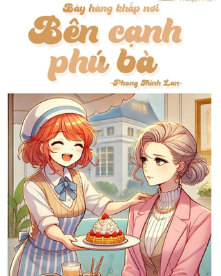 Bày Quầy Khắp Nơi Bên Cạnh Phú Bà