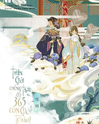 Thiên Giới Chúng Ta Có 365 Con Gà Tự Hào