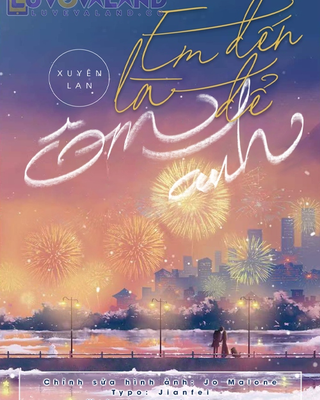 Em Tới Là Để Ôm Anh