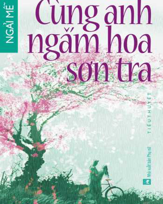 Cùng Anh Ngắm Hoa Sơn Trà