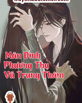 Mãn Đình Phương Thụ Vũ Trung Thâm