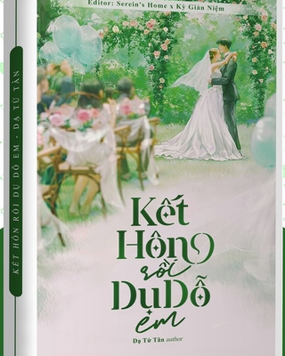 Kết Hôn Rồi Dụ Dỗ Em