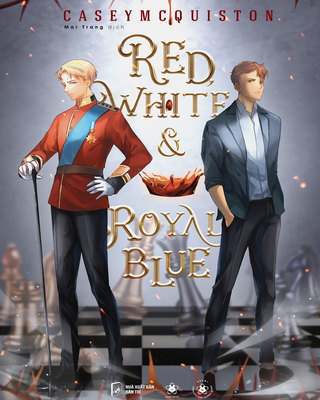 Red, White and Royal Blue (Tiếng Việt)
