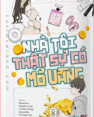 Nhà Tôi Thật Sự Có Mỏ Vàng