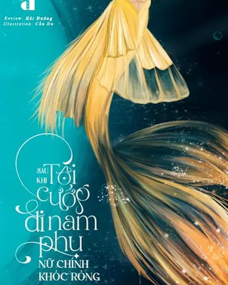 Sau Khi Cướp Đi Nam Phụ, Nữ Chính Khóc Ròng