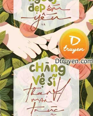 Người Đẹp Ốm Yếu Và Chàng Vệ Sĩ Trúc Mã Của Cậu