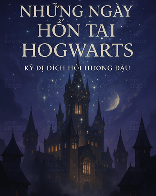 Những Ngày Hỗn Tại Hogwarts [C]