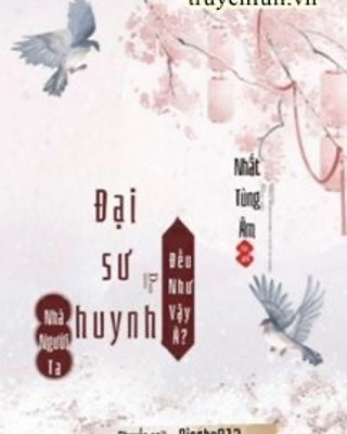 Đại Sư Huynh Nhà Người Ta Đều Như Vậy À?