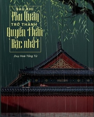 Sau Khi Phu Quân Trở Thành Quyền Thần Bậc Nhất