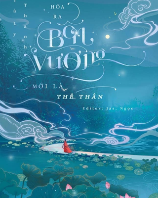 Hóa Ra Bản Vương Mới Là Thế Thân