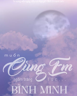 Muốn Cùng Em Ngắm Trăng Lúc Bình Minh