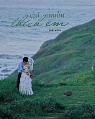 Chỉ Muốn Thích Em